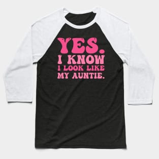 Yes I Know I Look Like My Auntie Breast Cancer Awareness Baseball T-Shirt